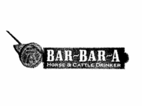 BAR~BAR~A HORSE & CATTLE DRINKER A Logo (USPTO, 12.01.2009)