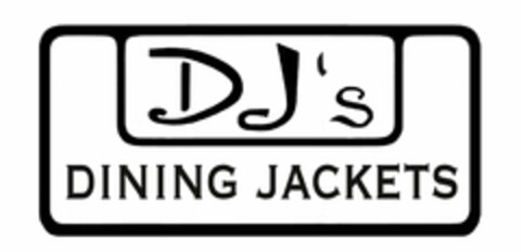 DJ'S DINING JACKETS Logo (USPTO, 20.06.2010)