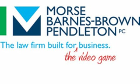 M MORSE BARNES-BROWN PENDLETON PC THE LAW FIRM BUILT FOR THE VIDEO GAME BUSINESS Logo (USPTO, 07/19/2010)