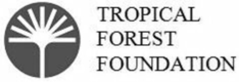 TROPICAL FOREST FOUNDATION Logo (USPTO, 10.12.2010)