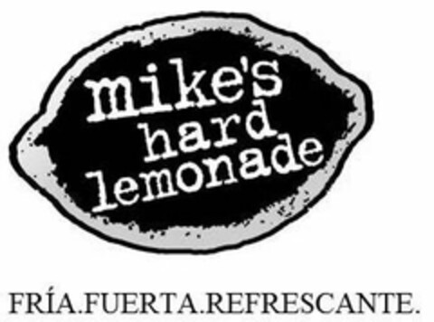 MIKE'S HARD LEMONADE FRÍA.FUERTA.REFRESCANTE. Logo (USPTO, 19.04.2011)