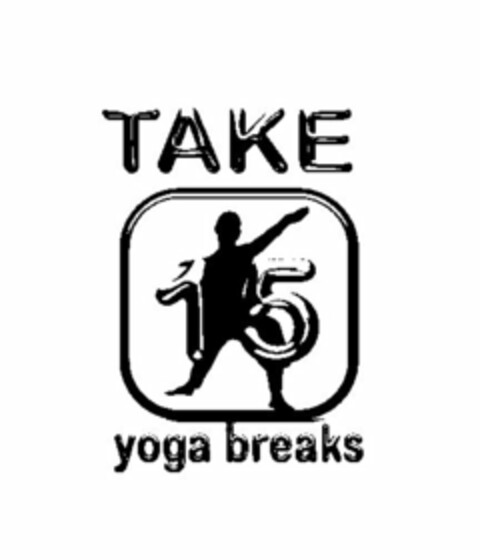 TAKE 15 YOGA BREAKS Logo (USPTO, 05.12.2011)