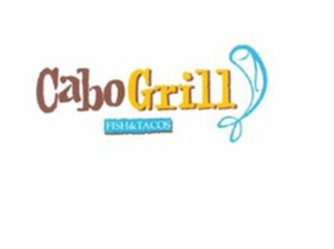 CABO GRILL FISH & TACOS Logo (USPTO, 12/07/2011)