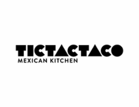 TICTACTACO MEXICAN KITCHEN Logo (USPTO, 04.02.2020)