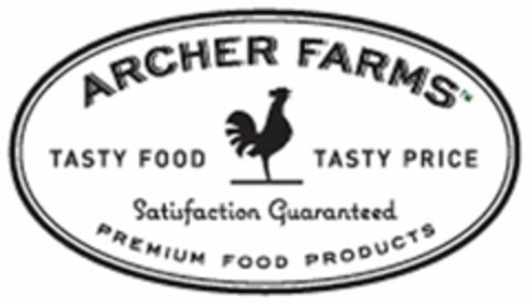 ARCHER FARMS TASTY FOOD TASTY PRICE SATISFACTION GUARANTEED PREMIUM FOOD PRODUCTS Logo (USPTO, 09/04/2009)