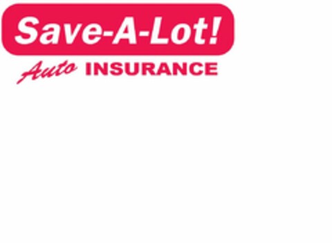 SAVE-A-LOT! AUTO INSURANCE Logo (USPTO, 12.01.2010)