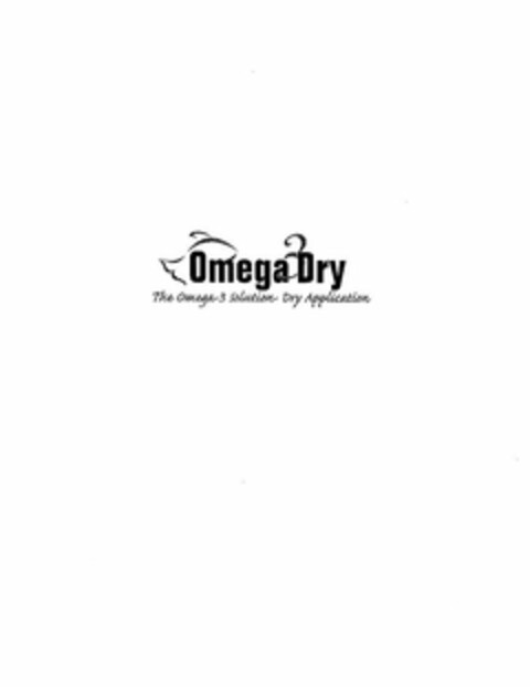 OMEGA 3 DRY THE OMEGA-3 SOLUTION DRY APPLICATION Logo (USPTO, 03/18/2010)