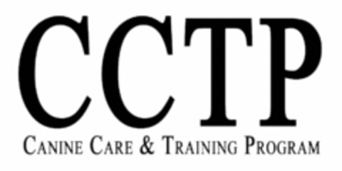 CCTP CANINE CARE & TRAINING PROGRAM Logo (USPTO, 02.07.2010)