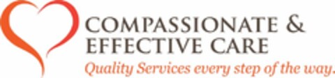 COMPASSIONATE & EFFECTIVE CARE QUALITY SERVICES EVERY STEP OF THE WAY. Logo (USPTO, 20.06.2013)