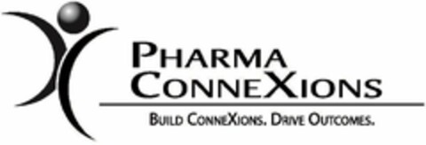 PHARMA CONNEXIONS BUILD CONNEXIONS. DRIVE OUTCOMES. Logo (USPTO, 06.08.2013)