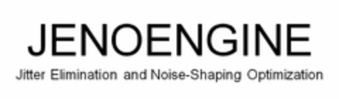 JENOENGINE JITTER ELIMINATION AND NOISE-SHAPING OPTIMIZATION Logo (USPTO, 31.10.2014)
