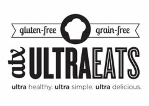 GLUTEN-FREE GRAIN-FREE ATX ULTRAEATS ULTRA HEALTHY. ULTRA SIMPLE. ULTRA DELICIOUS. Logo (USPTO, 07/07/2015)