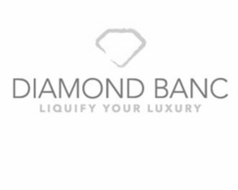 DIAMOND BANC LIQUIFY YOUR LUXURY Logo (USPTO, 15.02.2016)