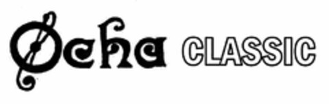 OCHA CLASSIC Logo (USPTO, 22.03.2016)