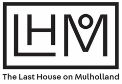 LHOM THE LAST HOUSE ON MULHOLLAND Logo (USPTO, 24.02.2017)
