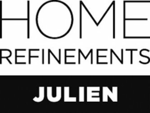 HOME REFINEMENTS JULIEN Logo (USPTO, 05.04.2017)