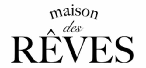 MAISON DES RÊVES Logo (USPTO, 07.08.2019)
