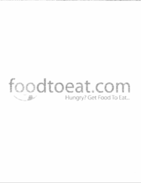 FOODTOEAT.COM HUNGRY? GET FOOD TO EAT... Logo (USPTO, 03/29/2011)