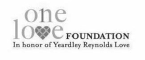 ONE LOVE FOUNDATION IN HONOR OF YEARDLEY REYNOLDS LOVE Logo (USPTO, 18.11.2014)