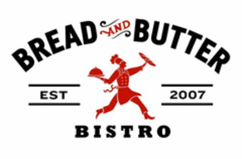 BREAD AND BUTTER BISTRO EST 2007 Logo (USPTO, 08/22/2009)