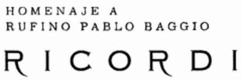 RICORDI HOMENAJE A RUFINO PABLO BAGGIO Logo (USPTO, 10/11/2009)