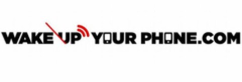 WAKE UP YOUR PHONE.COM Logo (USPTO, 29.10.2010)