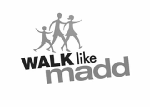 WALK LIKE MADD Logo (USPTO, 17.08.2011)