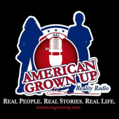 AG AMERICAN GROWN UP REALITY RADIO REAL PEOPLE. REAL STORIES. REAL LIFE.AMERICANGROWNUP.COM Logo (USPTO, 29.05.2013)