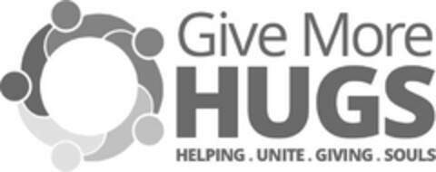 GIVE MORE HUGS HELPING. UNITE. GIVING. SOULS. Logo (USPTO, 27.02.2014)