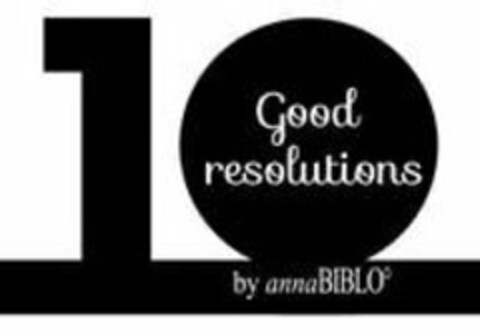 10 GOOD RESOLUTIONS BY ANNA BIBLO' Logo (USPTO, 11/03/2016)