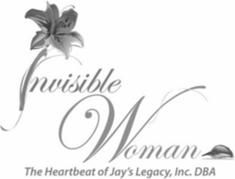 INVISIBLE WOMAN THE HEARTBEAT OF JAY'S LEGACY, INC. DBA Logo (USPTO, 05/04/2010)