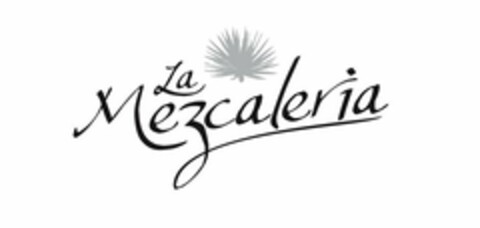 LA MEZCALERIA Logo (USPTO, 06.07.2011)