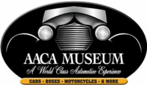 AACA MUSEUM A WORLD CLASS AUTOMOTIVE EXPERIENCE CARS · BUSES ·MOTORCYCLES · & MORE Logo (USPTO, 10/25/2012)