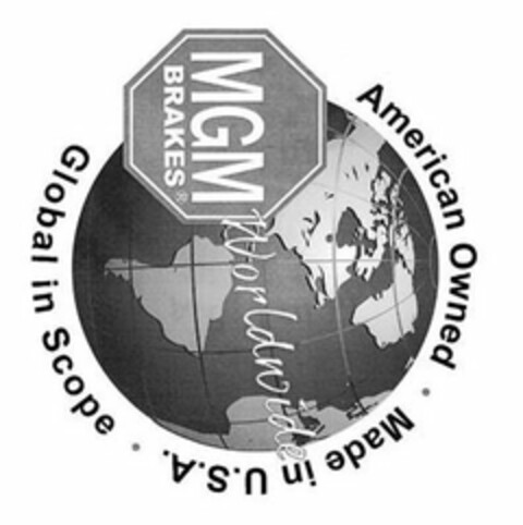 MGM BRAKES WORLDWIDE AMERICAN OWNED· MADE IN U.S.A. · GLOBAL IN SCOPE Logo (USPTO, 30.01.2013)