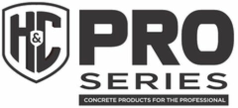 H&C PRO SERIES CONCRETE PRODUCTS FOR THE PROFESSIONAL Logo (USPTO, 20.08.2015)
