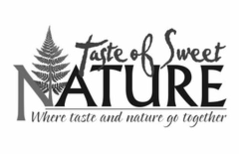 TASTE OF SWEET NATURE WHERE TASTE AND NATURE GO TOGETHER Logo (USPTO, 04.01.2011)