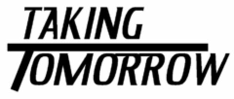 TAKING TOMORROW Logo (USPTO, 25.06.2012)