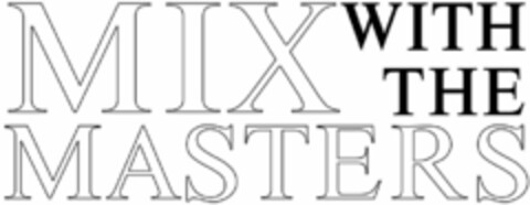 MIX WITH THE MASTERS Logo (USPTO, 06/24/2014)