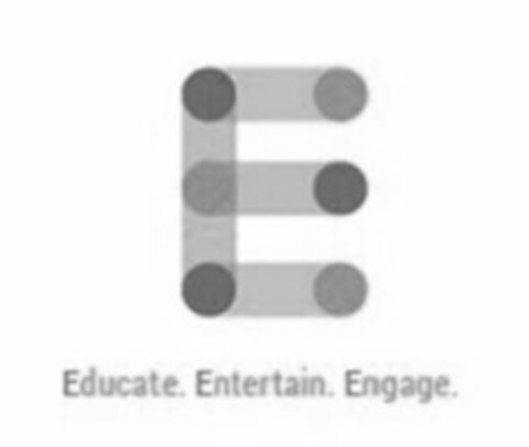 E EDUCATE. ENTERTAIN. ENGAGE. Logo (USPTO, 17.10.2014)