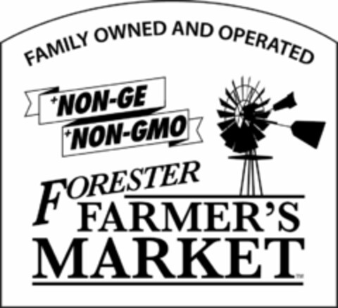 FAMILY OWNED AND OPERATED +NON-GE +NON-GMO FORESTER FARMER'S MARKET Logo (USPTO, 09.02.2017)