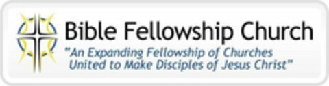 BIBLE FELLOWSHIP CHURCH "AN EXPANDING FELLOWSHIP OF CHURCHES UNITED TO MAKE DISCIPLES OF JESUS CHRIST" Logo (USPTO, 05/01/2018)