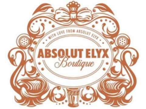 ABSOLUT ELYX BOUTIQUE WITH LOVE FROM ABSOLUT ELYX Logo (USPTO, 02.07.2019)