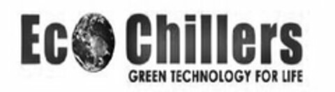 ECO CHILLERS GREEN TECHNOLOGY FOR LIFE Logo (USPTO, 22.12.2010)