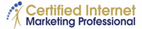 CERTIFIED INTERNET MARKETING PROFESSIONAL Logo (USPTO, 22.02.2013)