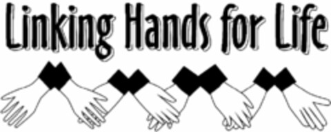 LINKING HANDS FOR LIFE Logo (USPTO, 24.06.2013)