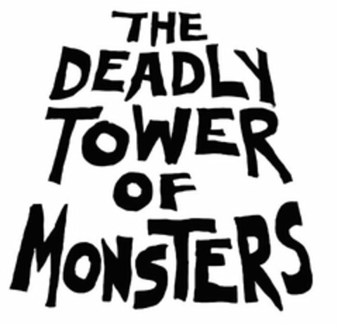 THE DEADLY TOWER OF MONSTERS Logo (USPTO, 18.08.2015)