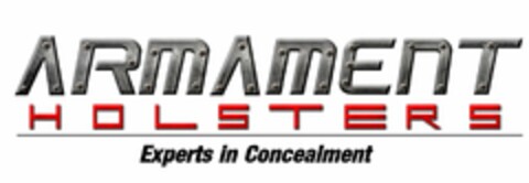 ARMAMENT HOLSTERS EXPERTS IN CONCEALMENT Logo (USPTO, 10/07/2016)