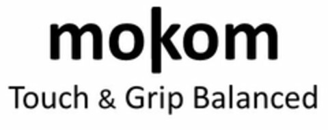 MOKOM TOUCH & GRIP BALANCED Logo (USPTO, 05.07.2017)