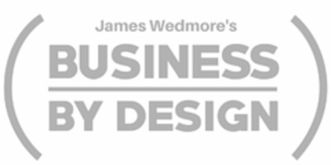 JAMES WEDMORE'S BUSINESS BY DESIGN Logo (USPTO, 29.08.2017)