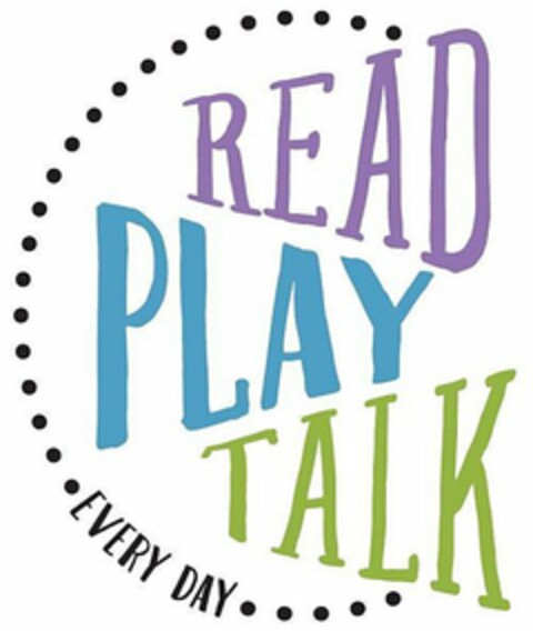 READ PLAY TALK EVERY DAY Logo (USPTO, 19.10.2018)